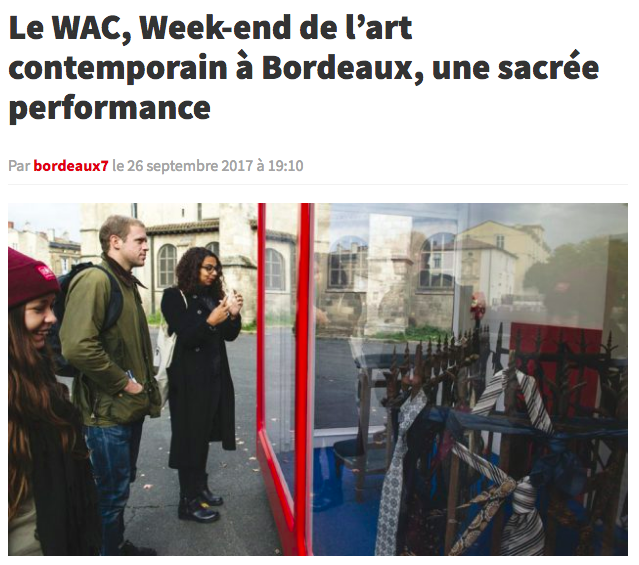 CNews Bordeaux7 - WAC, Week-end de l'art contemporain à Bordeaux, une sacrée performance