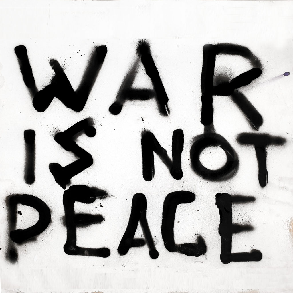 WAR IS NOT PEACE — Art & Caritatif pour l’Ukraine !
