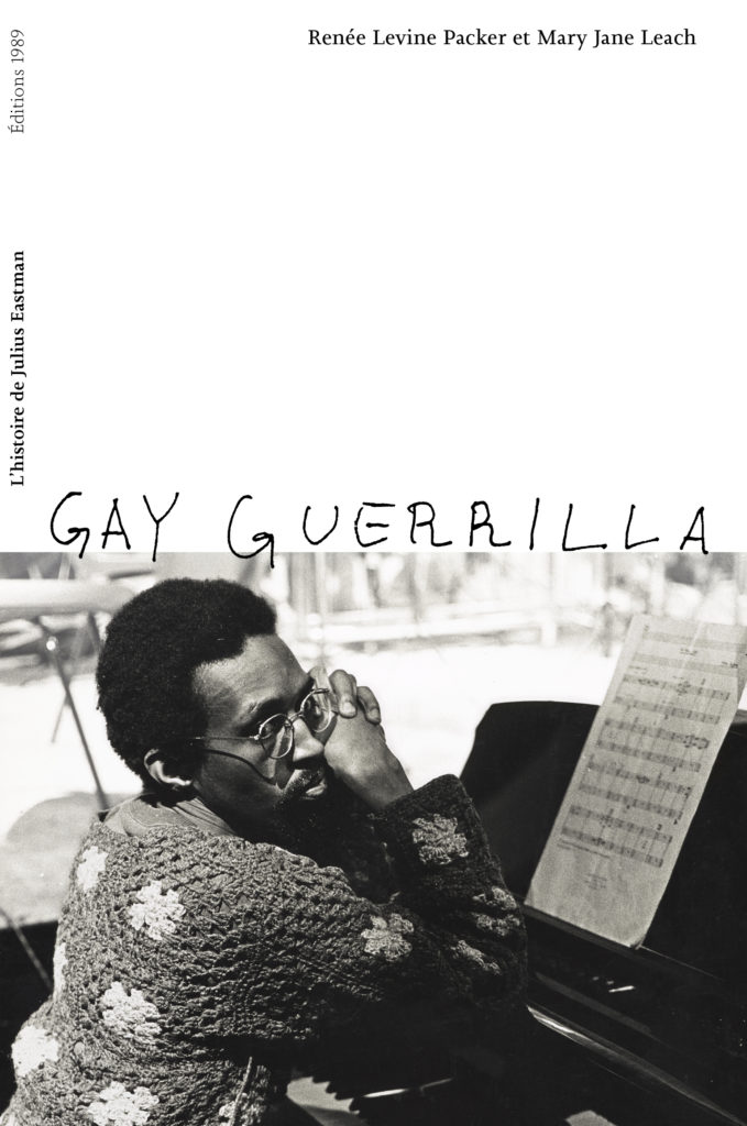Gay Guerilla : L’histoire de Julius Eastman. Éditions 1989