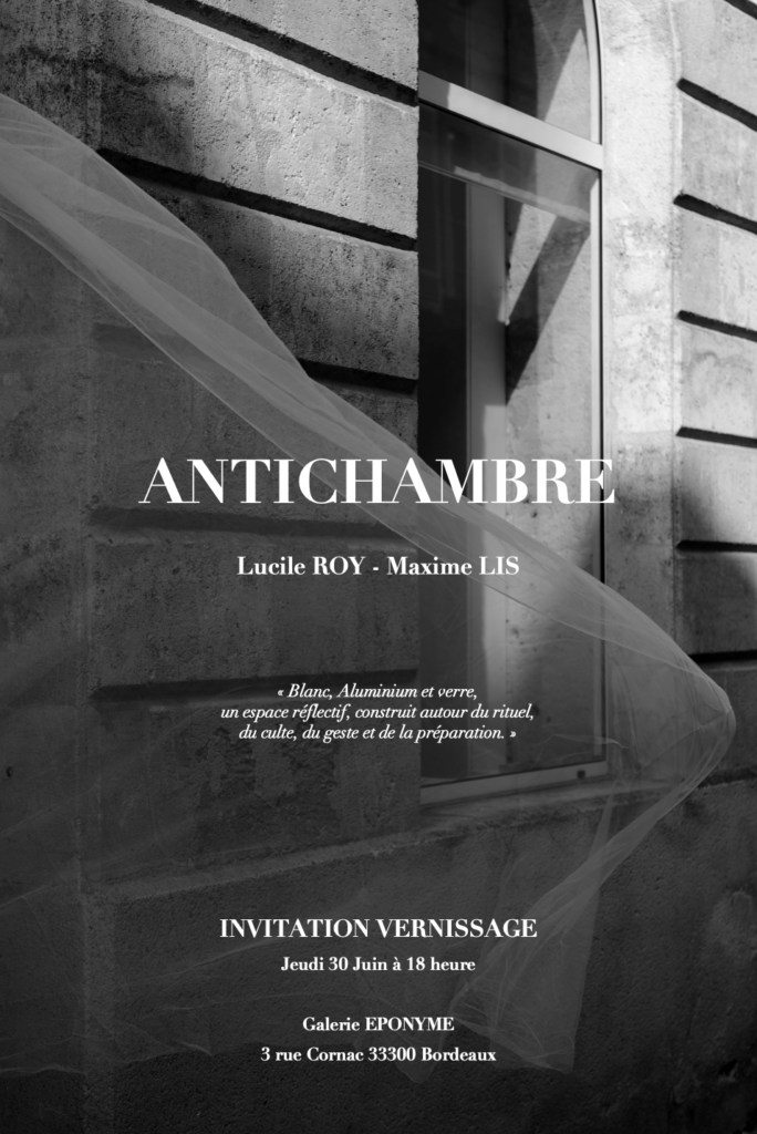 Antichambre Lucile ROY, Maxime LIS